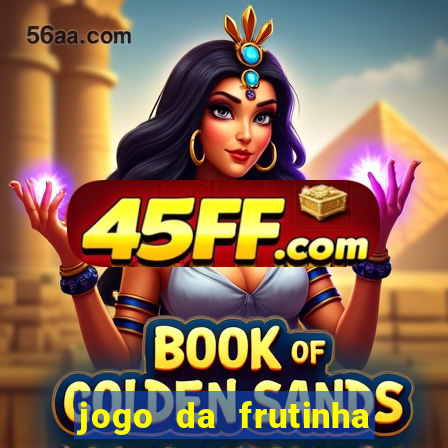 jogo da frutinha de ganhar dinheiro